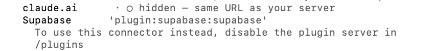 Claude Code /mcp list showing claude.ai Supabase as hidden, same URL as your server plugin:supabase:supabase
